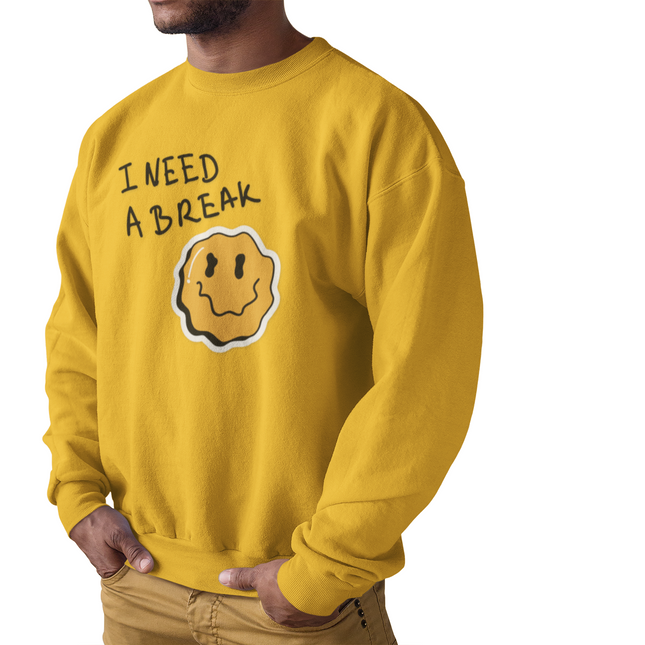 Sweat-shirt « J'ai besoin d'une pause » 