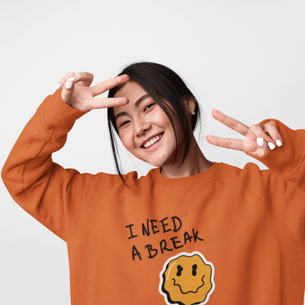 Sweat-shirt « J'ai besoin d'une pause » 