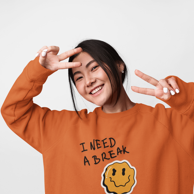 Sweat-shirt « J'ai besoin d'une pause » 
