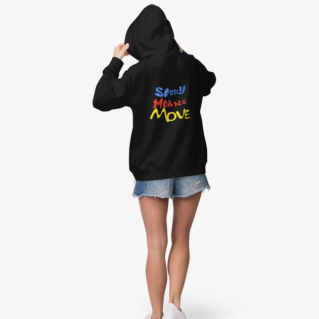 'Sorry Means Move' Graphic Full Zip Hoodie