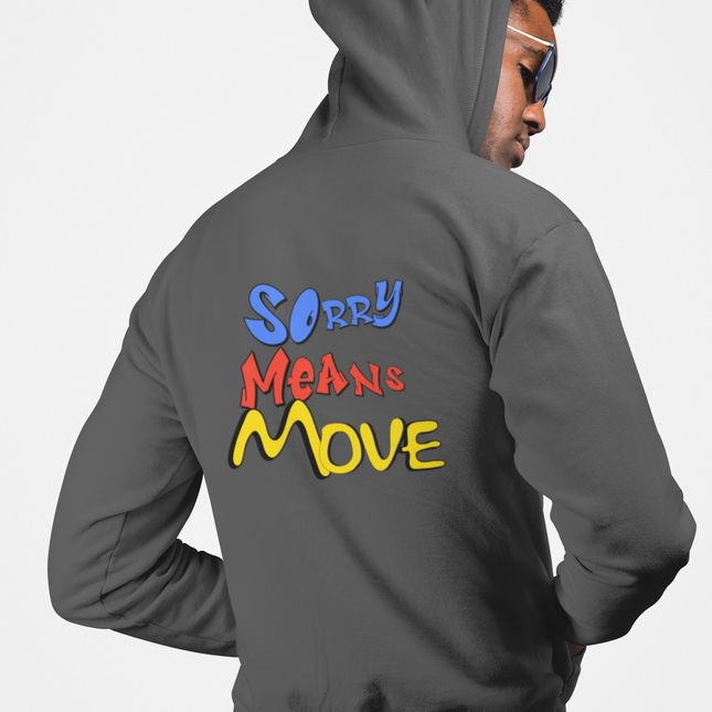 'Sorry Means Move' Graphic Full Zip Hoodie