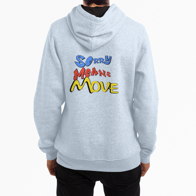 'Sorry Means Move' Graphic Full Zip Hoodie