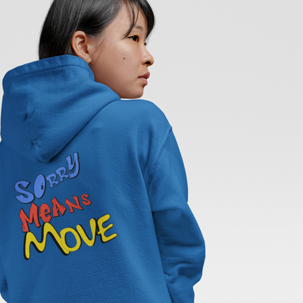 'Sorry Means Move' Graphic Full Zip Hoodie