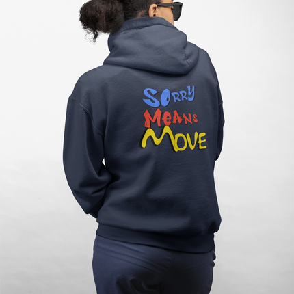 'Sorry Means Move' Graphic Full Zip Hoodie
