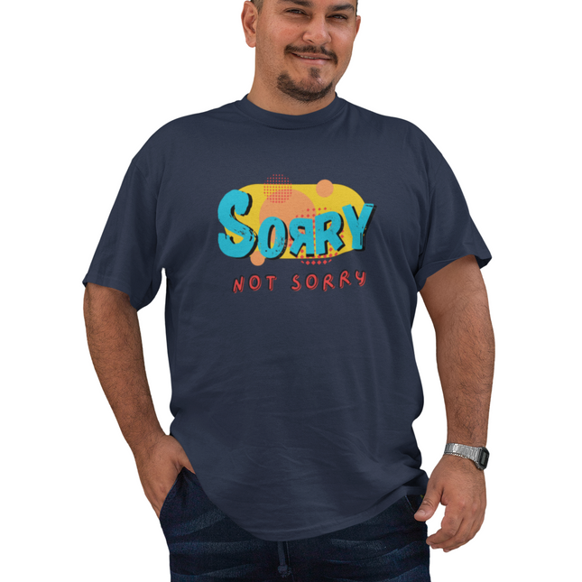 Colorful 'Sorry Not Sorry' Classic Tee