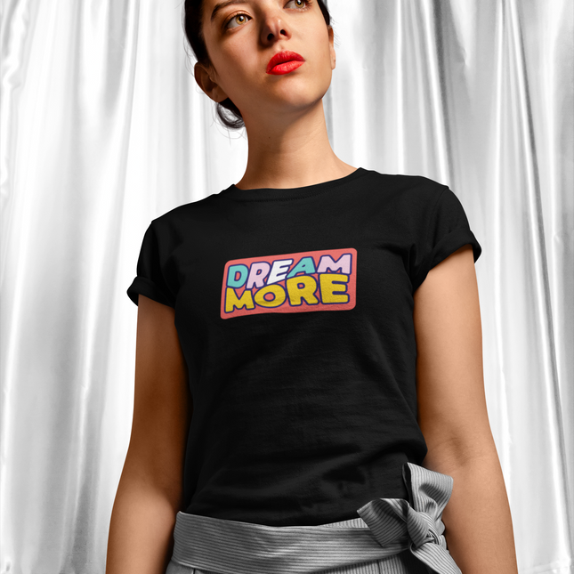 Dream More Sculpted Tee