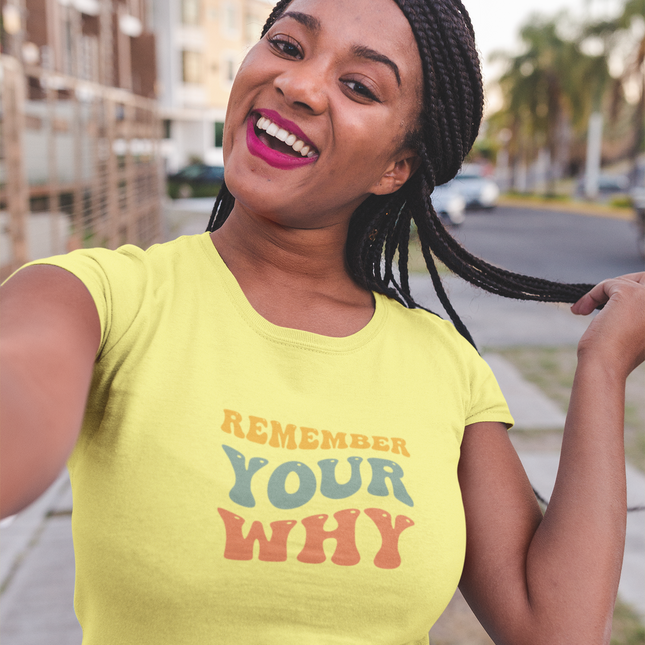 "Remember Your Why" Sculpted Tee