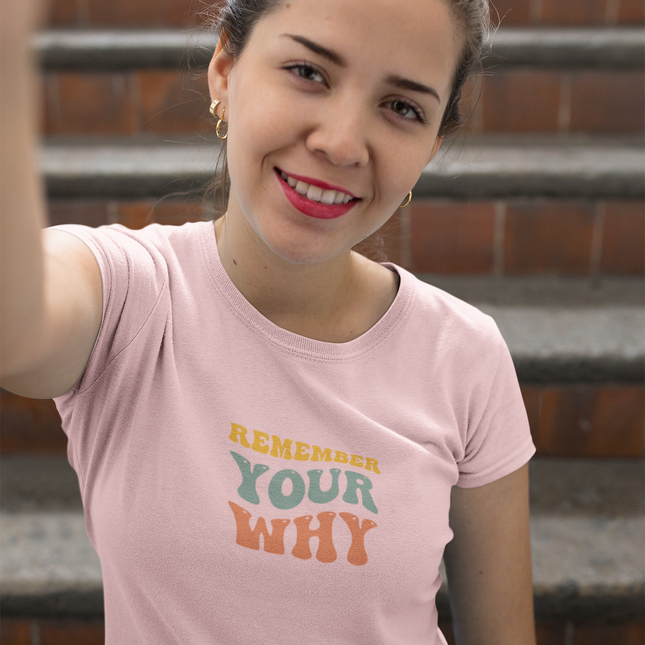 "Remember Your Why" Sculpted Tee