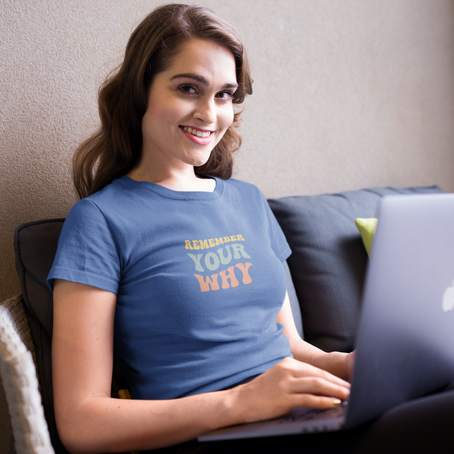 "Remember Your Why" Sculpted Tee