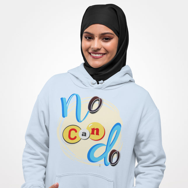 'No Can Do' Motivational Graphic Hoodie
