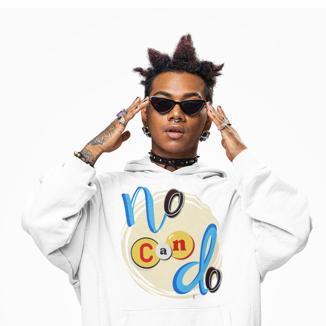 'No Can Do' Motivational Graphic Hoodie