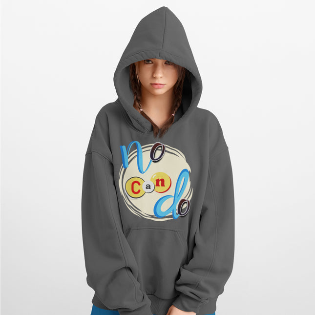 'No Can Do' Motivational Graphic Hoodie