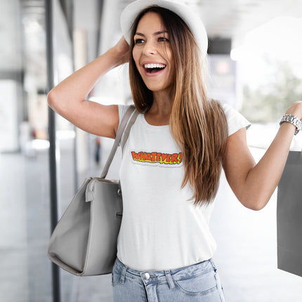 Fun Graphic Tee - 'Whatever!' Sculpted Tee