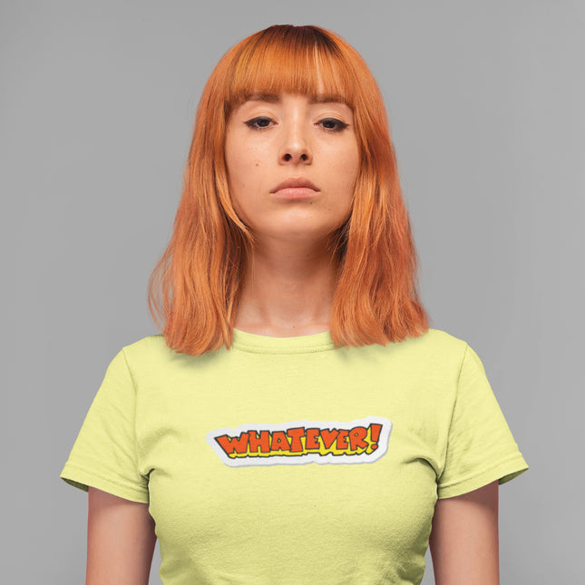 Fun Graphic Tee - 'Whatever!' Sculpted Tee