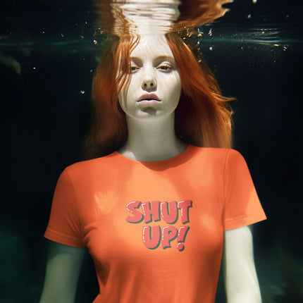 Shut Up! Sculpted Tee