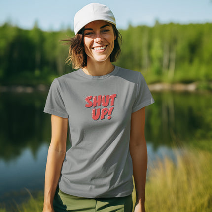 Shut Up! Sculpted Tee